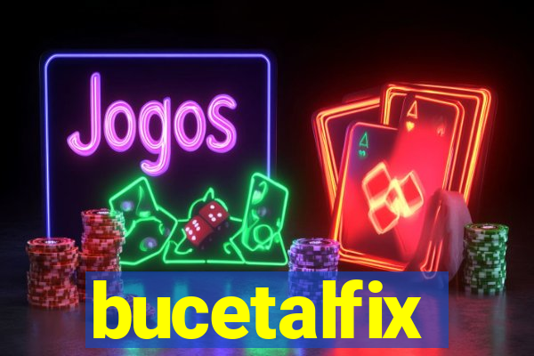 bucetalfix