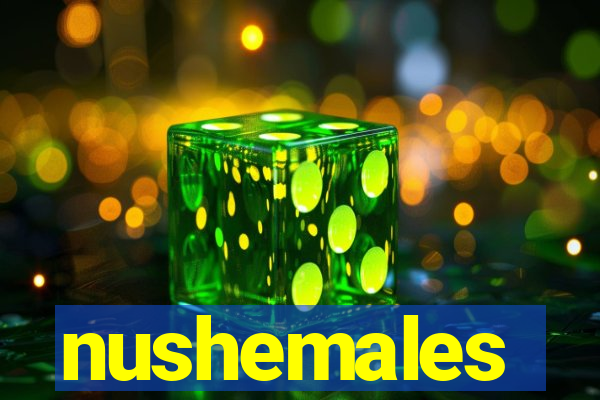 nushemales