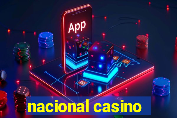 nacional casino