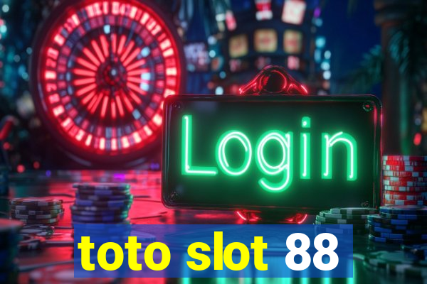 toto slot 88