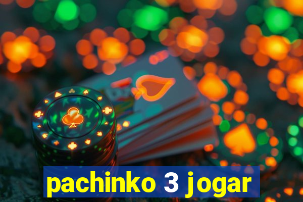 pachinko 3 jogar