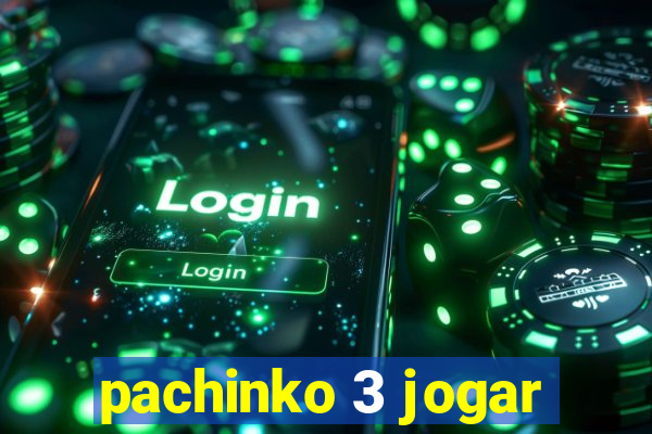 pachinko 3 jogar