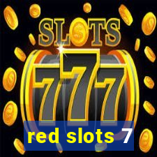 red slots 7