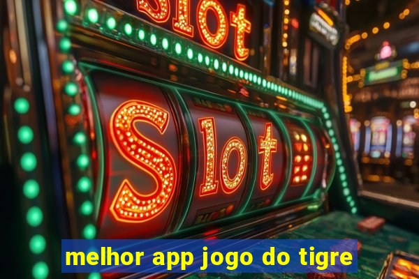 melhor app jogo do tigre