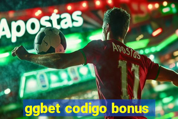 ggbet codigo bonus