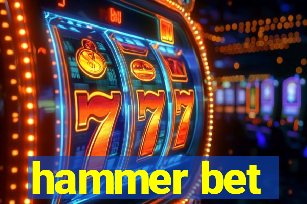 hammer bet