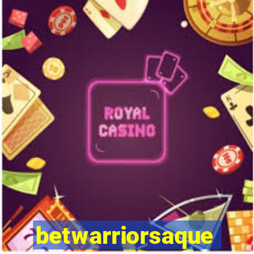 betwarriorsaque