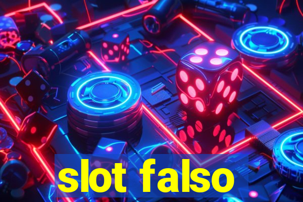 slot falso