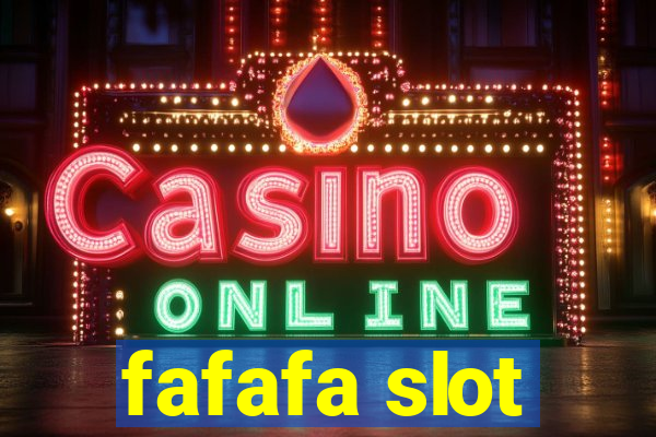 fafafa slot