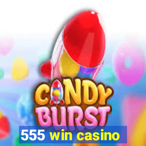 555 win casino