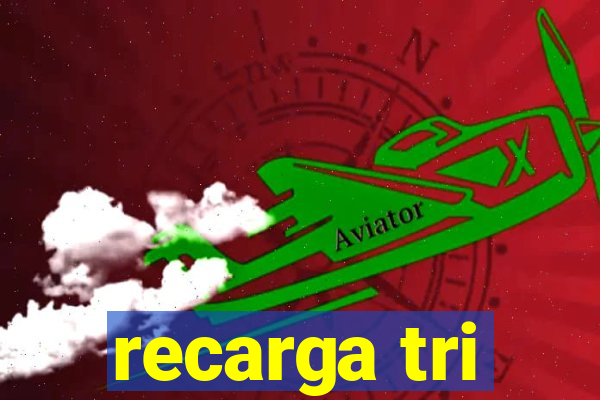 recarga tri