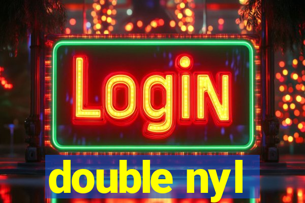 double nyl