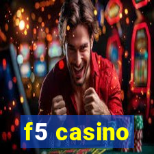 f5 casino