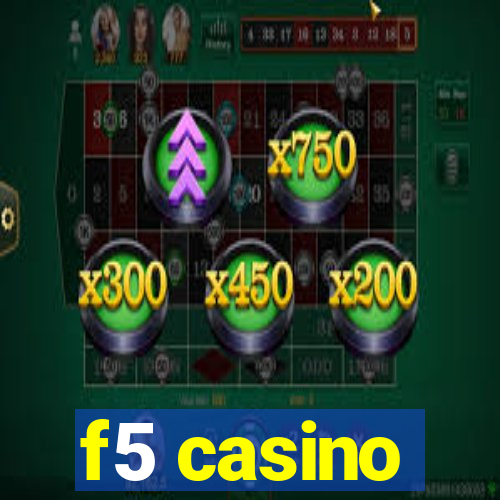 f5 casino