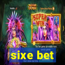 sixe bet