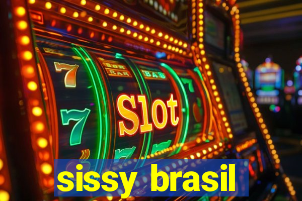 sissy brasil