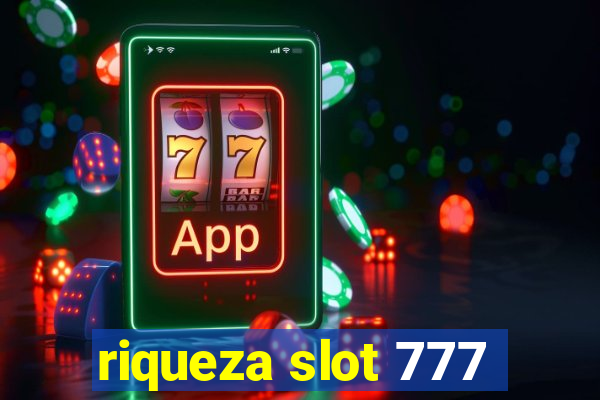 riqueza slot 777