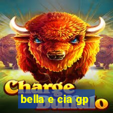 bella e cia gp