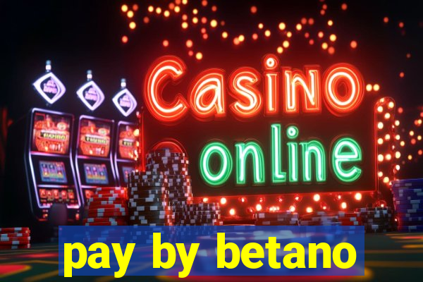 pay by betano