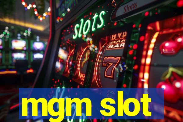 mgm slot