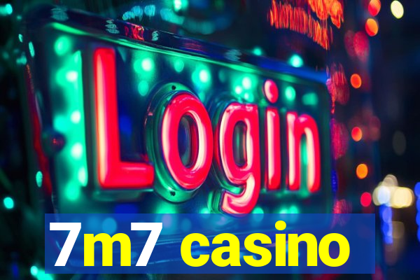 7m7 casino