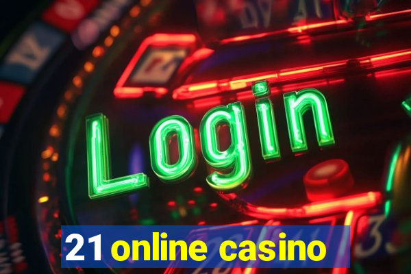 21 online casino