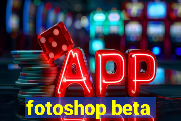 fotoshop beta