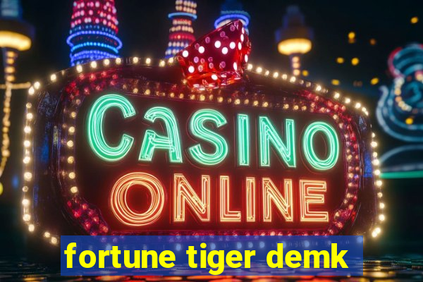 fortune tiger demk