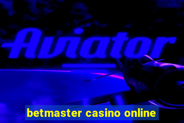 betmaster casino online