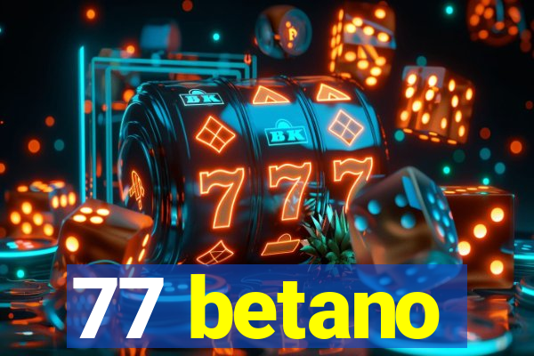 77 betano