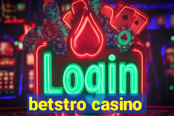 betstro casino