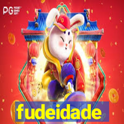 fudeidade