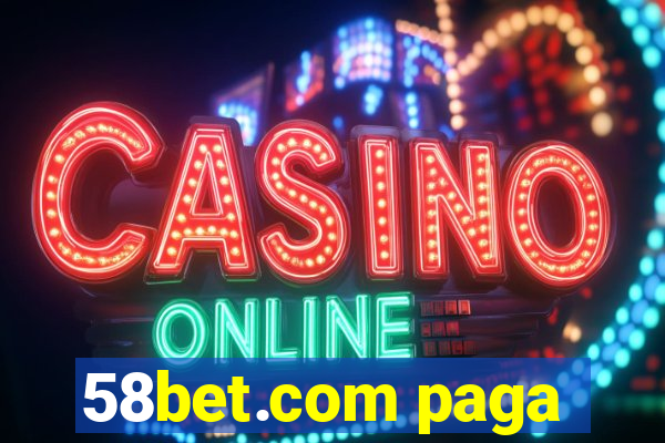 58bet.com paga