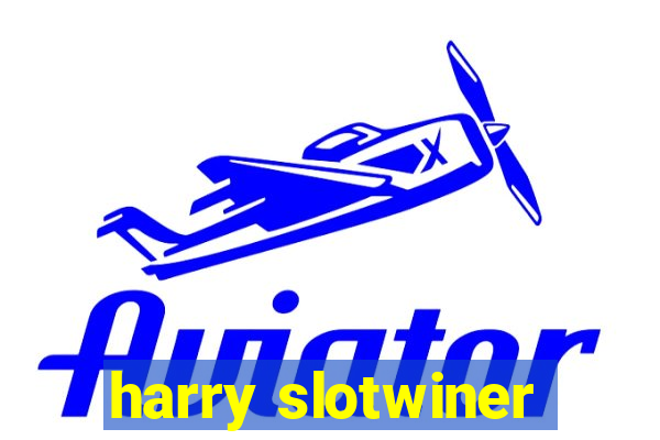 harry slotwiner