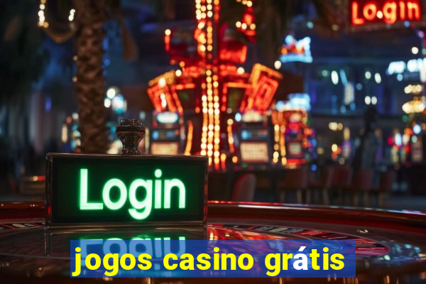 jogos casino grátis