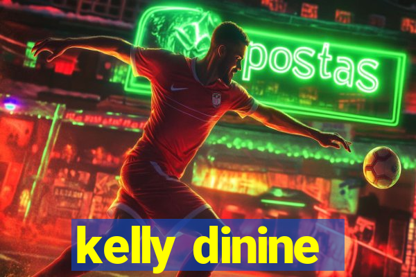 kelly dinine