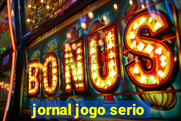 jornal jogo serio