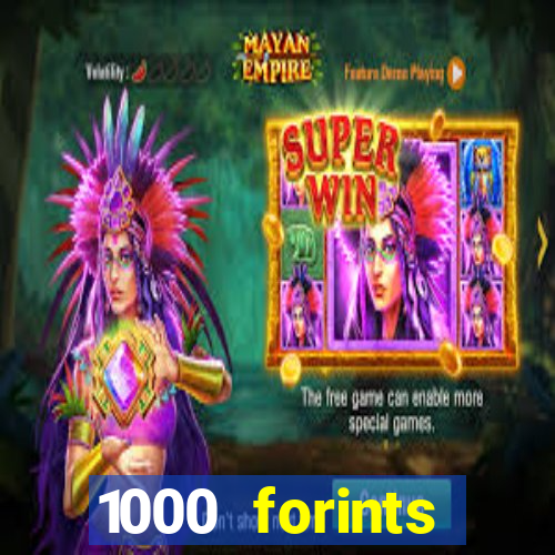 1000 forints deposit casino