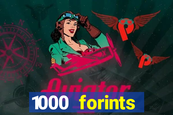 1000 forints deposit casino