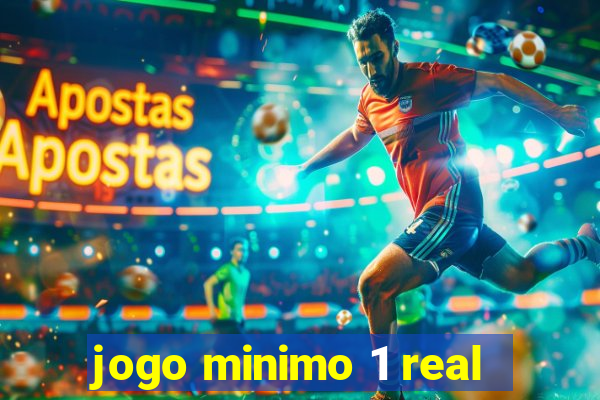 jogo minimo 1 real