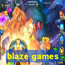 blaze games