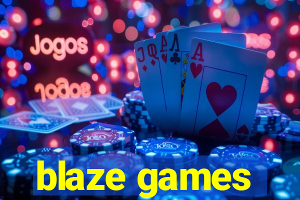 blaze games