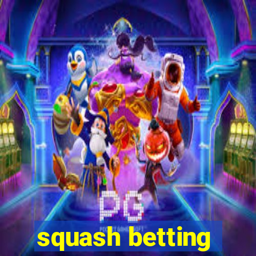 squash betting