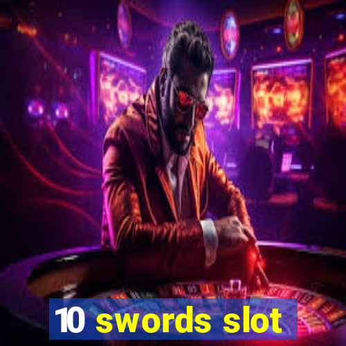 10 swords slot