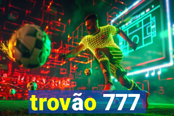 trovão 777