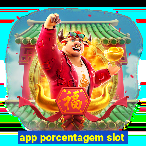 app porcentagem slot