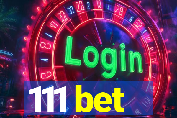 111 bet