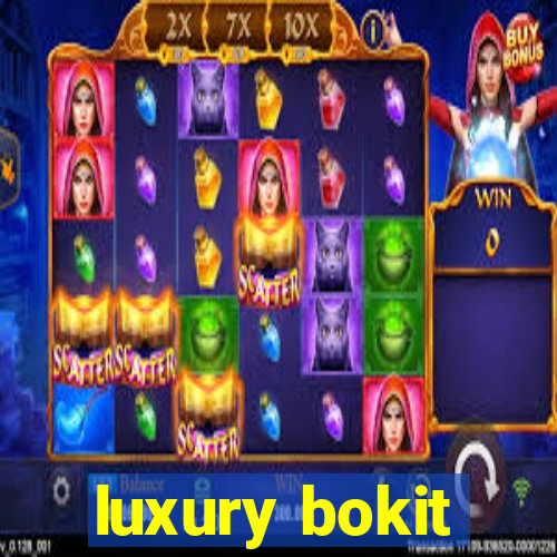 luxury bokit