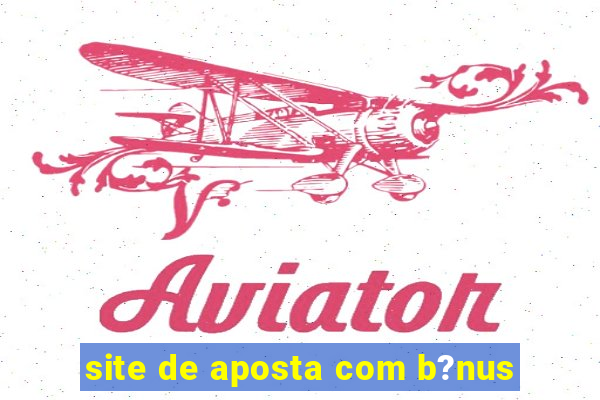 site de aposta com b?nus