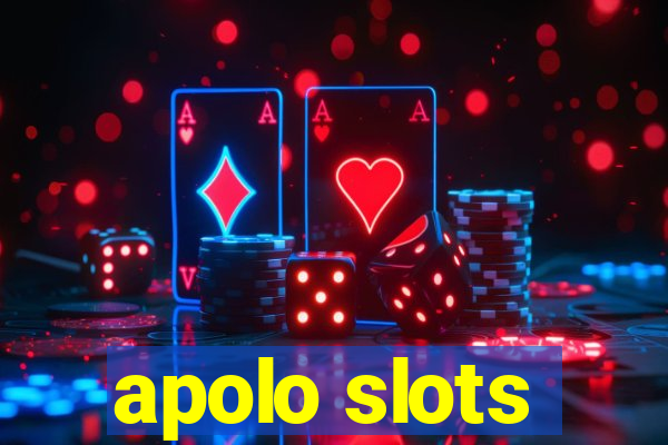 apolo slots